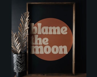 Blame The Moon