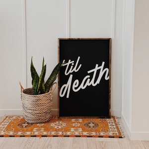 Til Death Do Us Part // Wood Sign 24 x 36