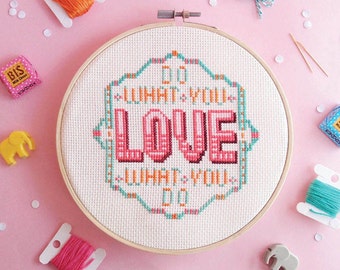 Funny cross stitch pattern, Do What You Love What You Do, modern quote cross stitch by red bear design