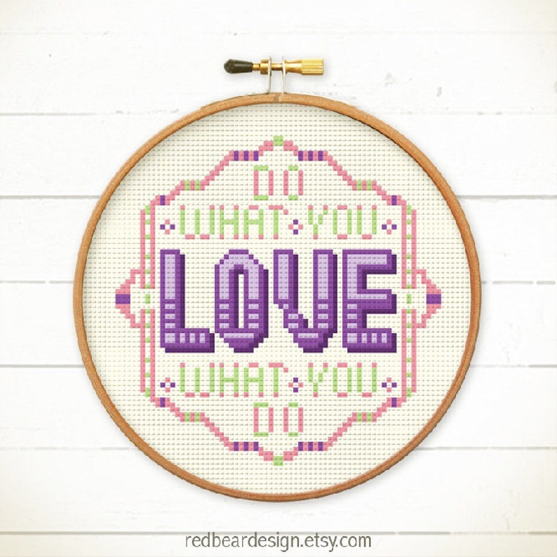 Funny cross stitch pattern, Do What You Love What You Do, modern quote cross stitch by red bear design image 3