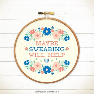 Maybe Swearing Will Help cross stitch pattern, quote embroidery design, Funny Cross Stitch, needlepoint pattern, PDF DOWNLOAD