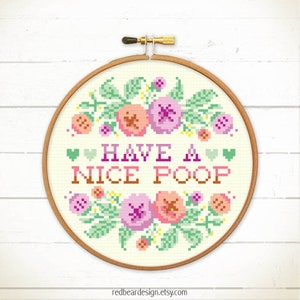 Have a nice poop cross stitch pattern. Funny cross stitch design. Modern needlepoint pattern. quote Embroidery design image 1