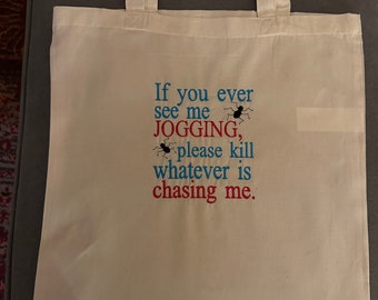 Bag for life with humour/If you see me jogging