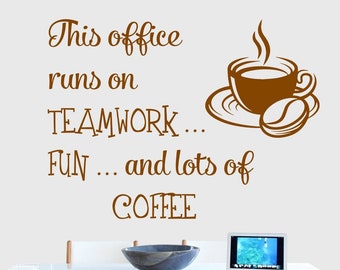 This Office Runs on Coffee, Teamwork Wall Decal Quote, Office Kitchen Art inspirational, Team work Wall Sticker, Workspace Wall Decor