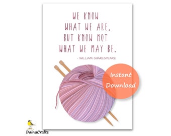 Printable Knitting Greeting Card - Yarn lover card - Knitters Card - Crafters Birthday Card- Yarn Needles Illustration - Shakespeare quote
