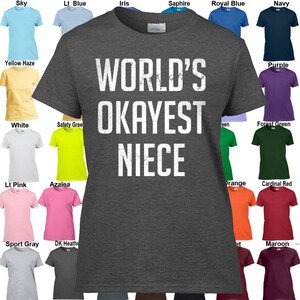 Welt Okayest Nichte - klassische passen Damen T-Shirt Größen XS - 3XL in 21 Farben!