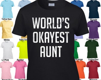 Welt Okayest Tante - klassische passen Damen T-Shirt Größen XS - 3XL in 21 Farben!