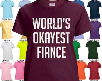 Welt Okayest Verlobter - klassische passen Damen T-Shirt Größen XS - 3XL in 21 Farben!