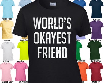 Welt Okayest Freund - klassische passen Damen T-Shirt Größen XS - 3XL in 21 Farben!