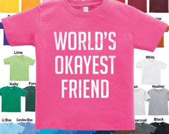 Weltweit Okayest Freund T-Shirt-Boys / Girls / Infant / Toddler / Jugend-Größen