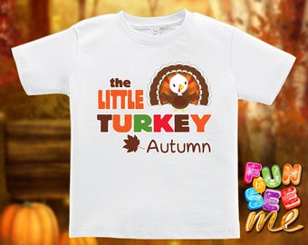 The Little Turkey - Thanksgiving - Personalized with Name - Tee / Boys / Girls / Infant / Toddler / Youth sizes