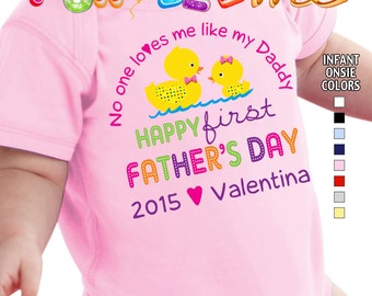 Happy First Father's Day - No One Loves me Like my Daddy - Bodysuit - Girls - Personalized with Name and Year