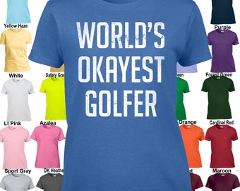 Welt Okayest Golfer - klassische passen Damen T-Shirt Größen XS - 3XL in 21 Farben!