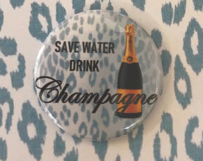 Save Water, Drink Champagne! Needle Minder Magnet --Gift or Stocking Stuffer