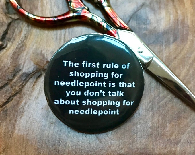 The First Rule of Shopping for Needlepoint (Fight Club) Needle Minder Magnet --Gift or Stocking Stuffer for Stitchers