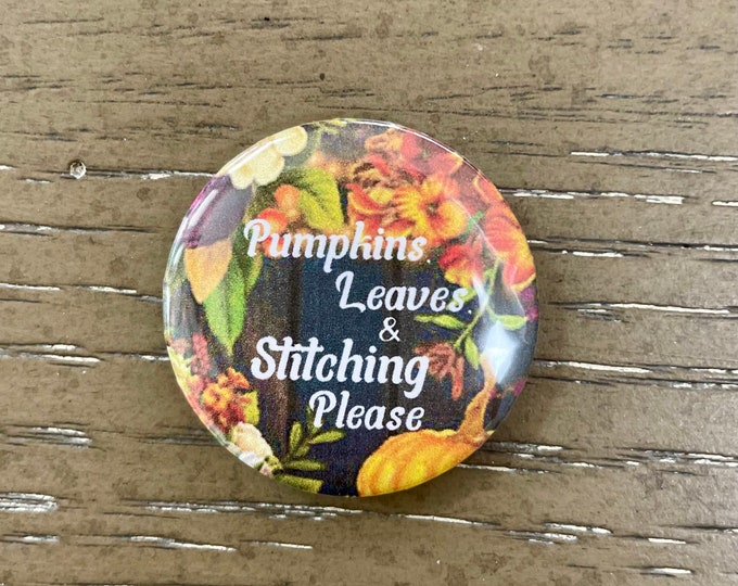 Pumpkins, Leaves, & STITCHING Please -Fall Needle Minder Magnet --Gift for Stitchers