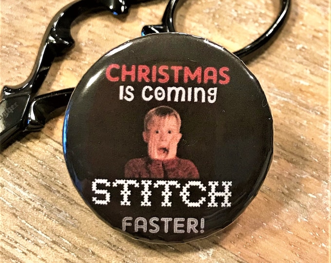 Christmas is Coming-Stitch Faster!--Snarky Needle Minder Magnet --Gift or Stocking Stuffer