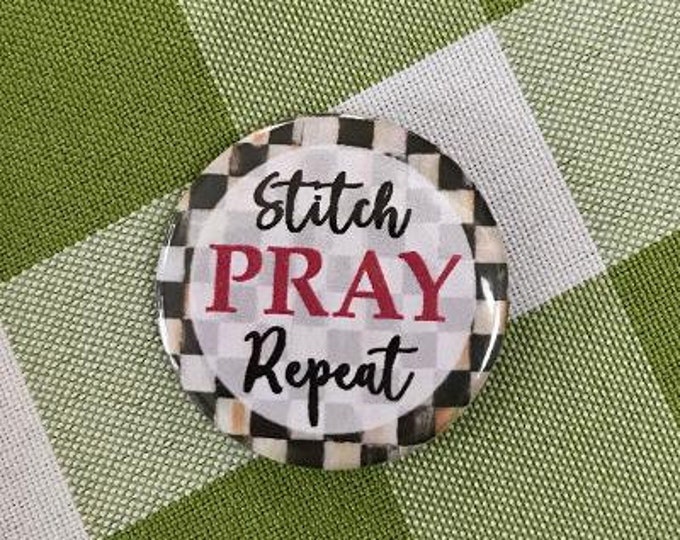 Stitch PRAY Repeat-- Needle Minder Magnet --Gift for Stitchers