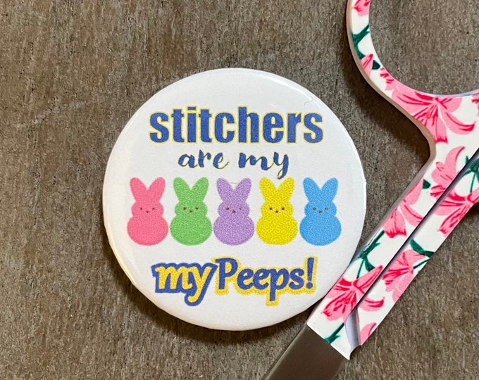 Stitchers are My PEEPS - Needle Minder Magnet --Gift or Stocking Stuffer for Stitchers