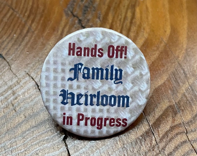 Needlepoint - Hands Off! Family Heirloom in Progress Needle Minder Magnet --Gift or Stocking Stuffer for Stitchers