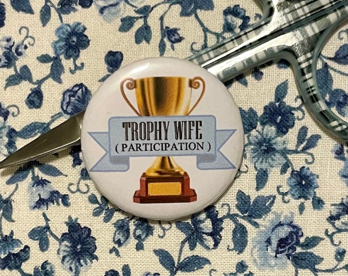 Trophy Wife (Participation) Needle Minder Magnet --Gift or Stocking Stuffer for Stitchers