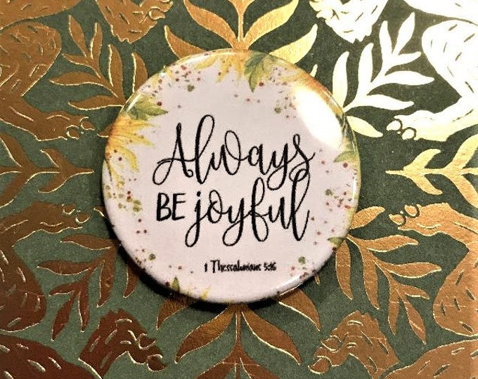 Always Be Joyful! 1 Thes. 5:16 Bible Verse Christian Needle Minder Magnet --Gift for Stitchers