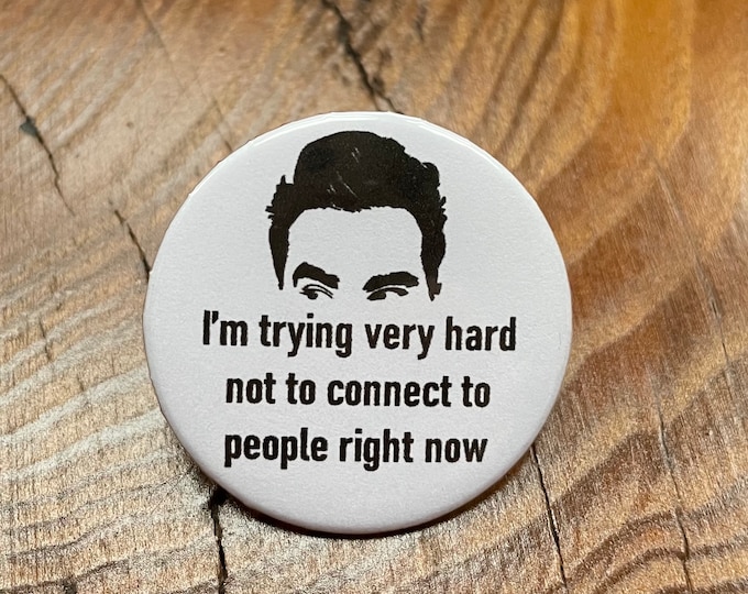 I'm Trying hard not to connect with people...Schitt’s Creek Needle Minder Magnet --Gift or Stocking Stuffer for Stitchers