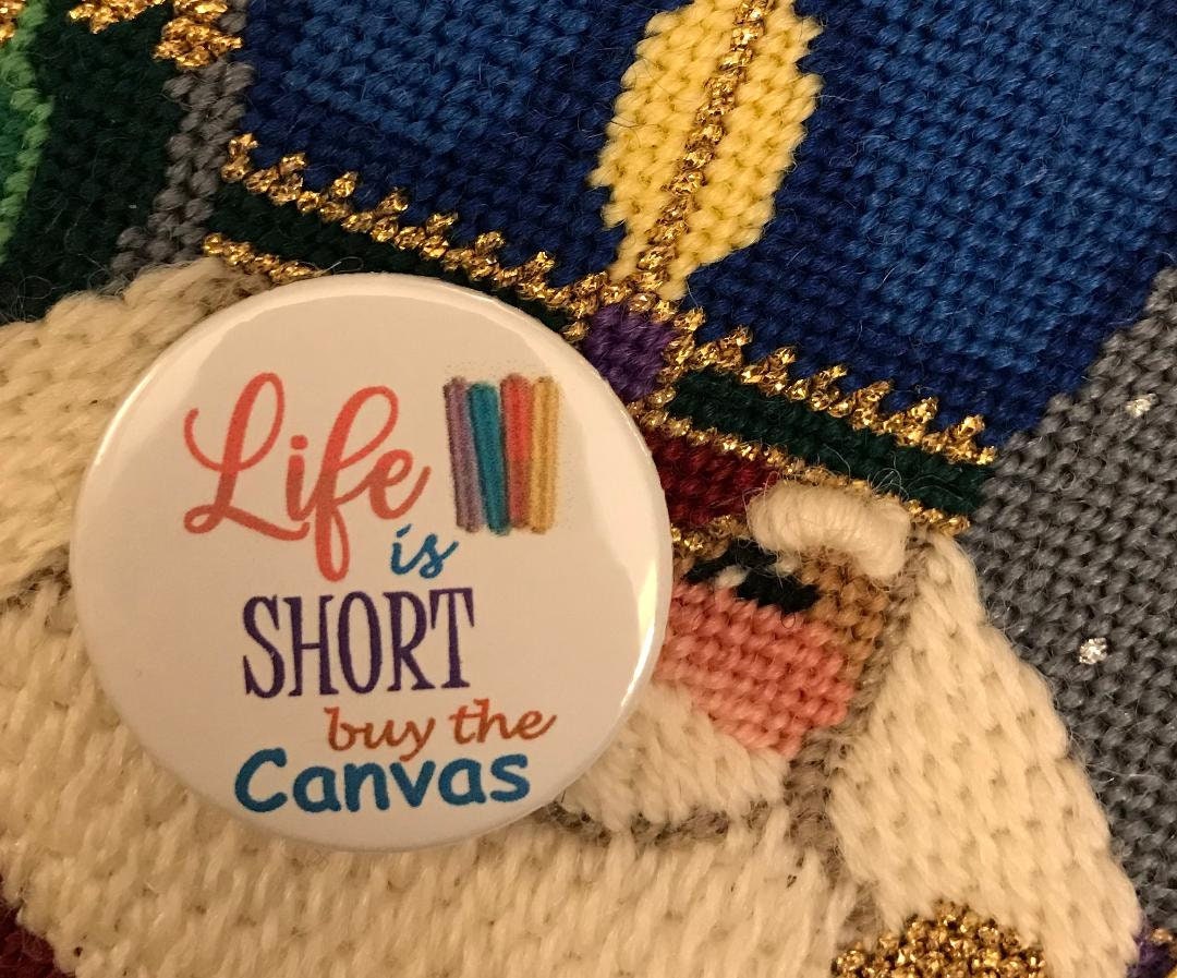 Life is Short, Buy the Canvas! Needle Minder Magnet --Gift for Stitchers