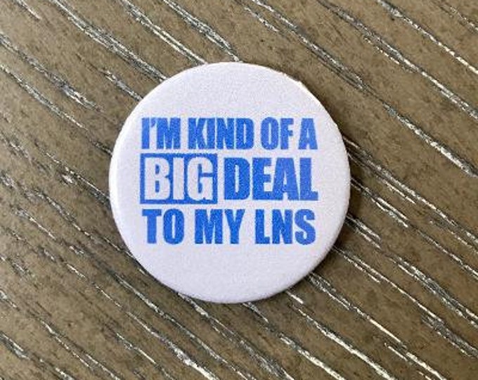 I'm Kind of a Big Deal to my LNS! Needle Minder Magnet --Gift or Stocking Stuffer for Stitchers