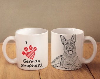 German Shepherd- mug with a dog and description:"I love ..." High quality ceramic mug. Dog Lover Gift, Christmas Gift