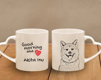 Akita Inu - mug with a dog - heart shape . "Good morning and love...". High quality ceramic mug. Dog Lover Gift, Christmas Gift
