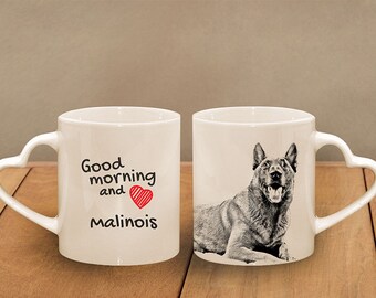Malinois - mug with a dog - heart shape . "Good morning and love..." High quality ceramic mug. Dog Lover Gift, Christmas Gift