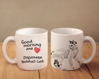 Japanese Bobtail - mug with a cat and description:"Good morning and love..." High quality ceramic mug. Dog Lover Gift, Christmas Gift