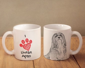 Lhasa Apso- mug with a dog and description:"I love ..." High quality ceramic mug. Dog Lover Gift, Christmas Gift