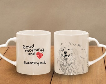 Samoyed - mug with a dog - heart shape . "Good morning and love..." High quality ceramic mug. Dog Lover Gift, Christmas Gift