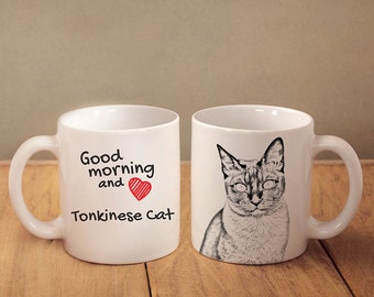Tonkinese cat  - mug with a cat and description:"Good morning and love..." High quality ceramic mug. Dog Lover Gift, Christmas Gift