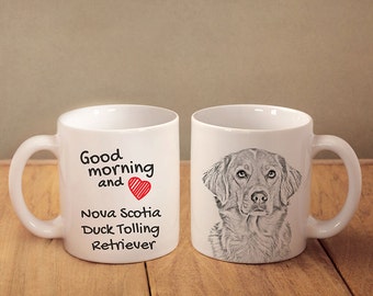 Nova Scotia duck tolling retriever - a mug with a dog. "Good morning and love...". High quality ceramic mug. NEW COLLECTION!