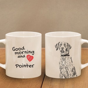 May include: Two white ceramic mugs with heart-shaped handles. One mug has the text "Good morning and" with a red heart and the word "Pointer" below. The other mug has a black and white illustration of a German Shorthaired Pointer.