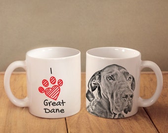 Great Dane- mug with a dog and description:"I love ..." High quality ceramic mug. Dog Lover Gift, Christmas Gift