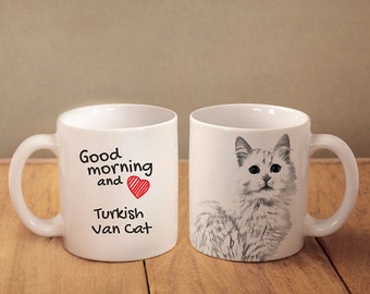 Turkish Van  - mug with a cat and description:"Good morning and love..." High quality ceramic mug. Dog Lover Gift, Christmas Gift