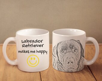 Labrador Retriever- mug with a dog and description:"... makes me happy" High quality ceramic mug. Dog Lover Gift, Christmas Gift