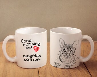 Egyptian Mau - mug with a cat and description:"Good morning and love..." High quality ceramic mug. Dog Lover Gift, Christmas Gift