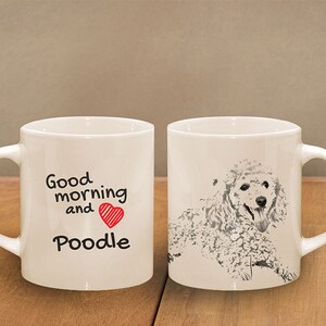Poodle - mug with a dog - heart shape . &quot;Good morning and love...&quot; High quality ceramic mug. Dog Lover Gift, Christmas Gift