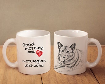 Norwegian Elkhound - a mug with a dog. "Good morning and love...". High quality ceramic mug. NEW COLLECTION! Dog Lover Gift, Christmas Gift