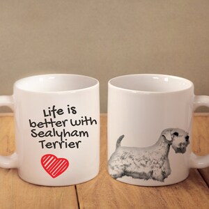 Sealyham terrier  - mug with a dog - heart shape . "Life is better with...". High quality ceramic mug. Dog Lover Gift, Christmas Gift