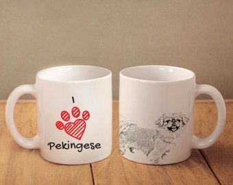 Pekingese- mug with a dog and description:"I love ..." High quality ceramic mug. Dog Lover Gift, Christmas Gift