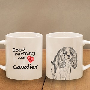 Cavalier King Charles Spaniel- mug with a dog - heart shape . &quot;Good morning and love...&quot; High quality ceramic mug. NEW COLLECTION!