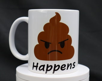 It Happens Oh It Coffee Mug Coffee Cup 11oz  with beautiful vibrant Colors | Mugs Dishwasher & Microwave Safe