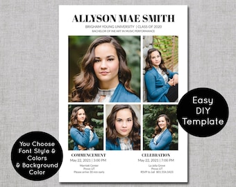 May include: A graduation announcement template with a collage of photos of a young woman. The template has a black and white design with the text "You Choose Font Style & Colors & Background Color" and "Easy DIY Template". The text also includes the graduate's name, school, graduation date, and ceremony details.