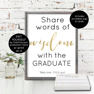 May include: A printable sign that says "Share words of wisdom with the graduate."  The sign is framed in a gray frame and has a gold background.  It includes a smaller card that says "Share words of wisdom with the graduate."  The sign is perfect for a graduation party.